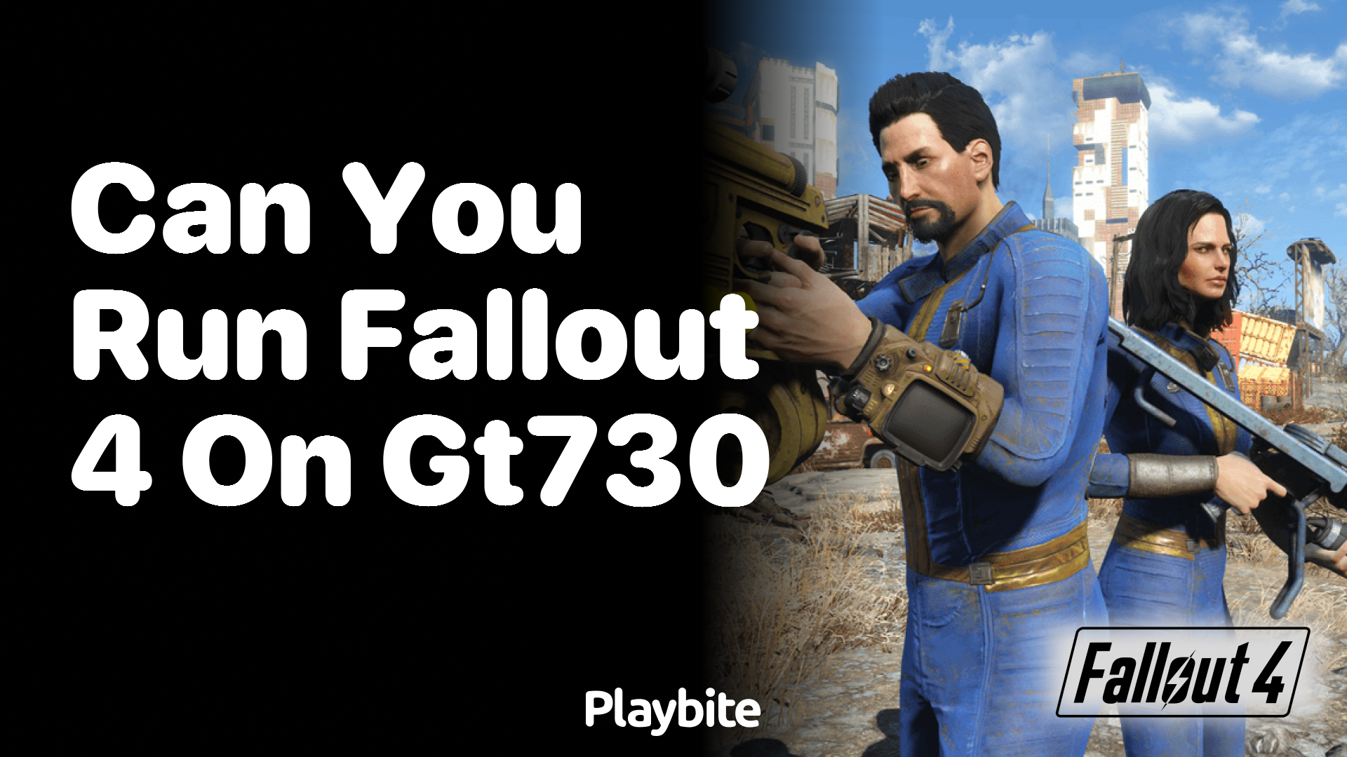 Can You Run Fallout 4 on a GT730?