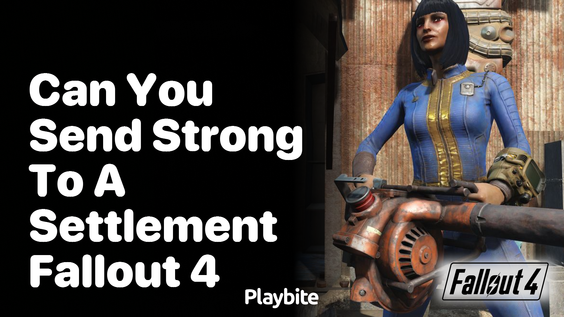 Can You Send Strong to a Settlement in Fallout 4?