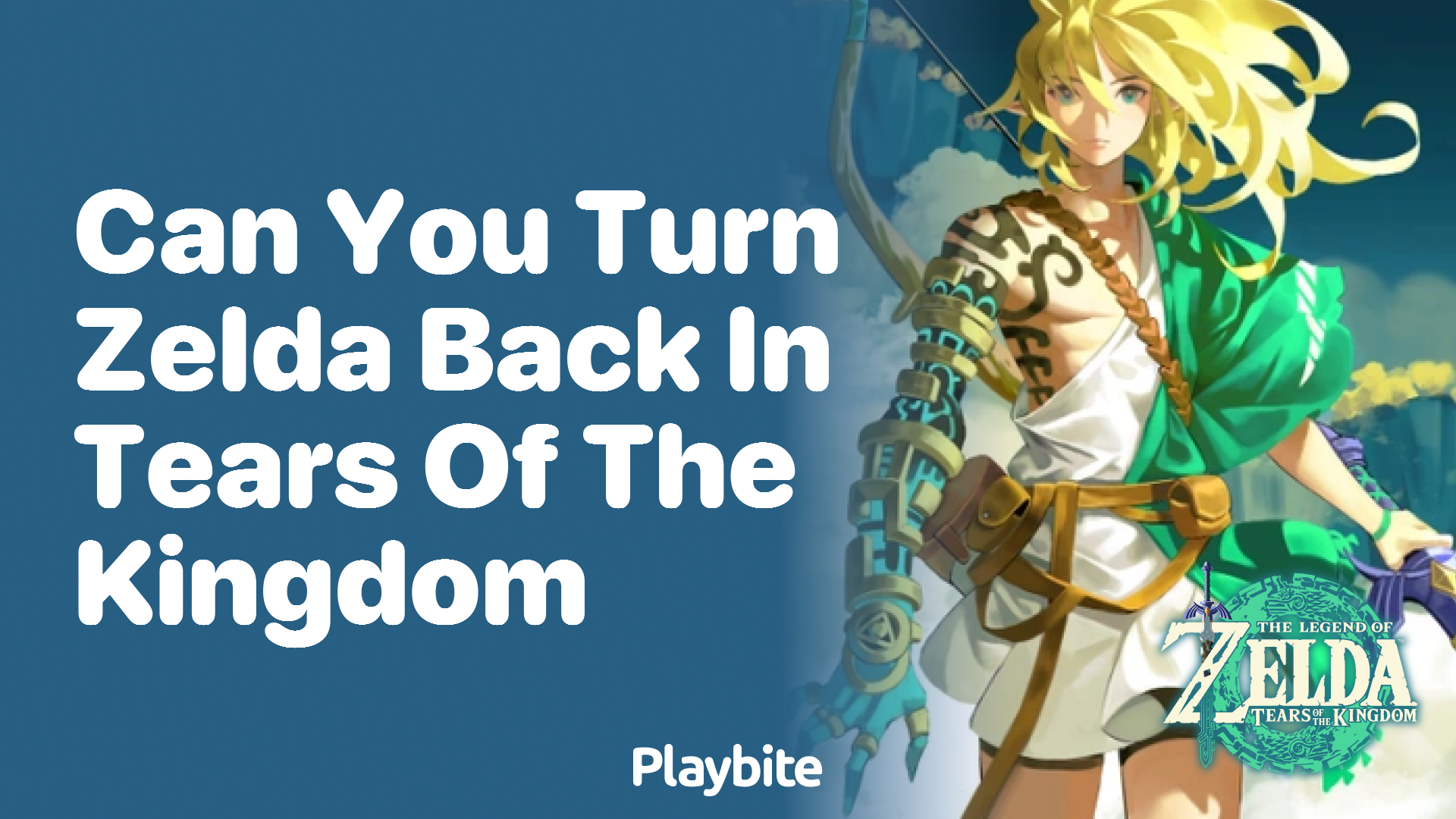 Can You Turn Zelda Back in Tears of the Kingdom?