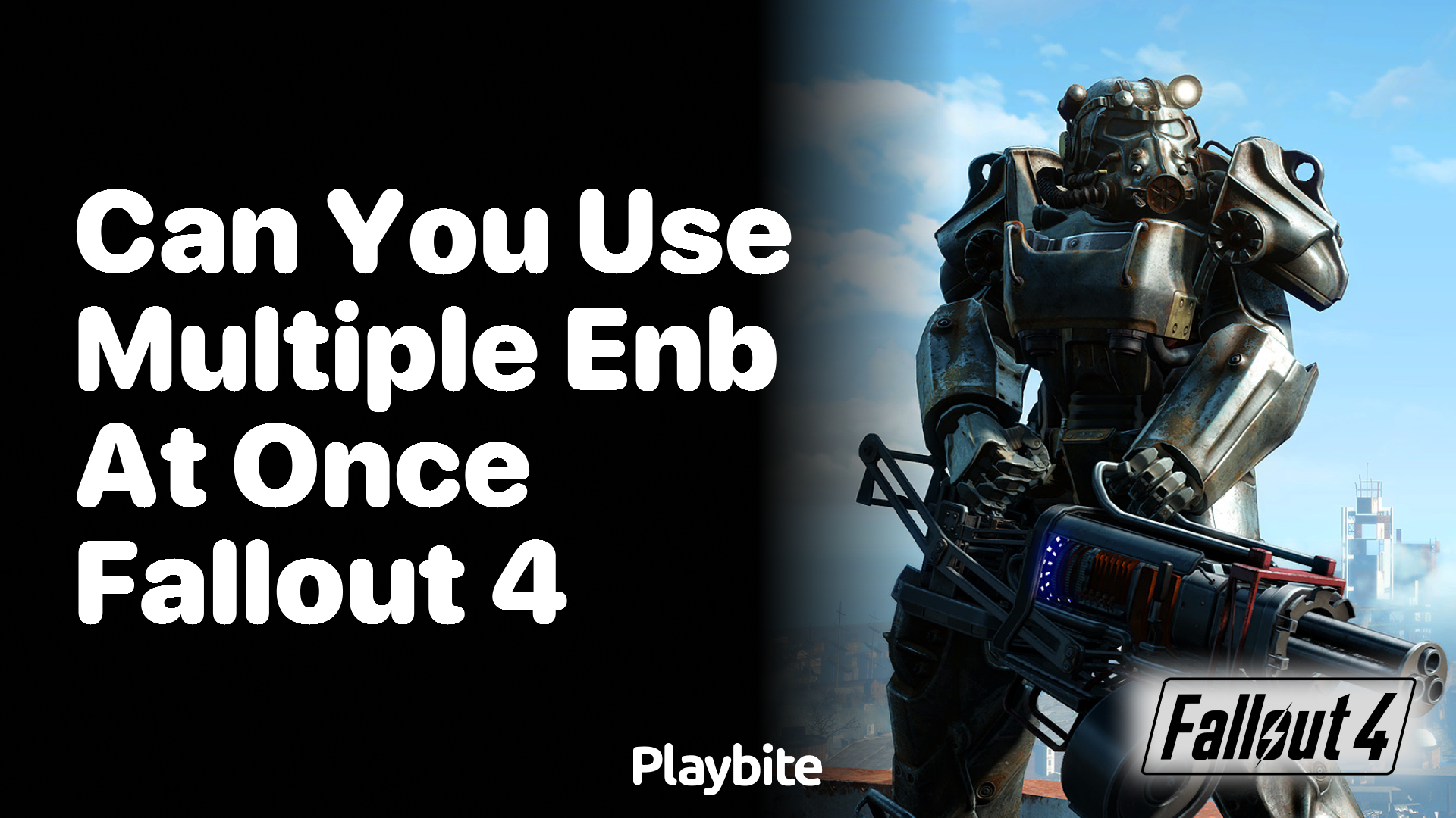 Can you use multiple ENBs at once in Fallout 4?