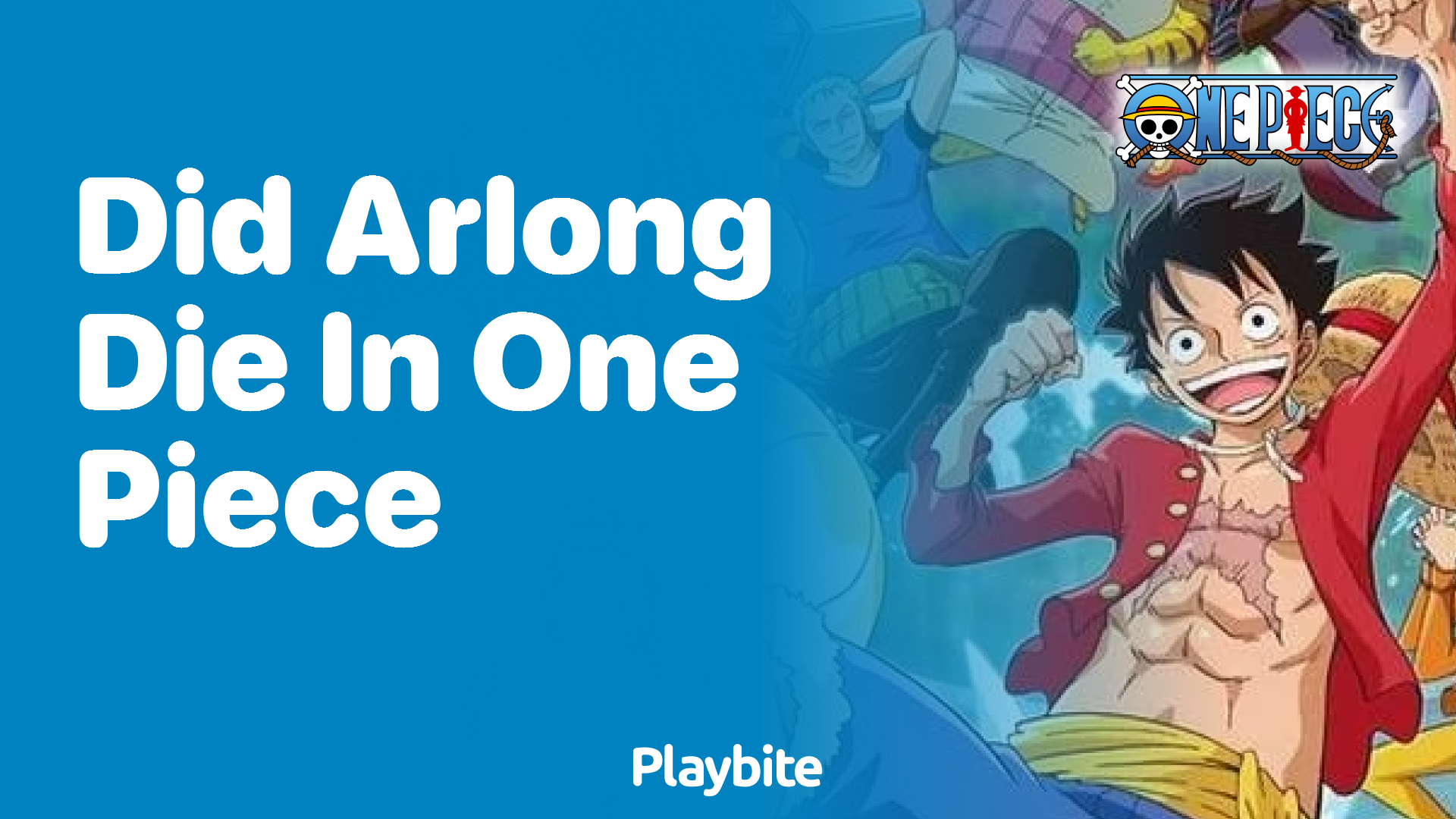 Did Arlong Die in One Piece? Unveiling the Mystery