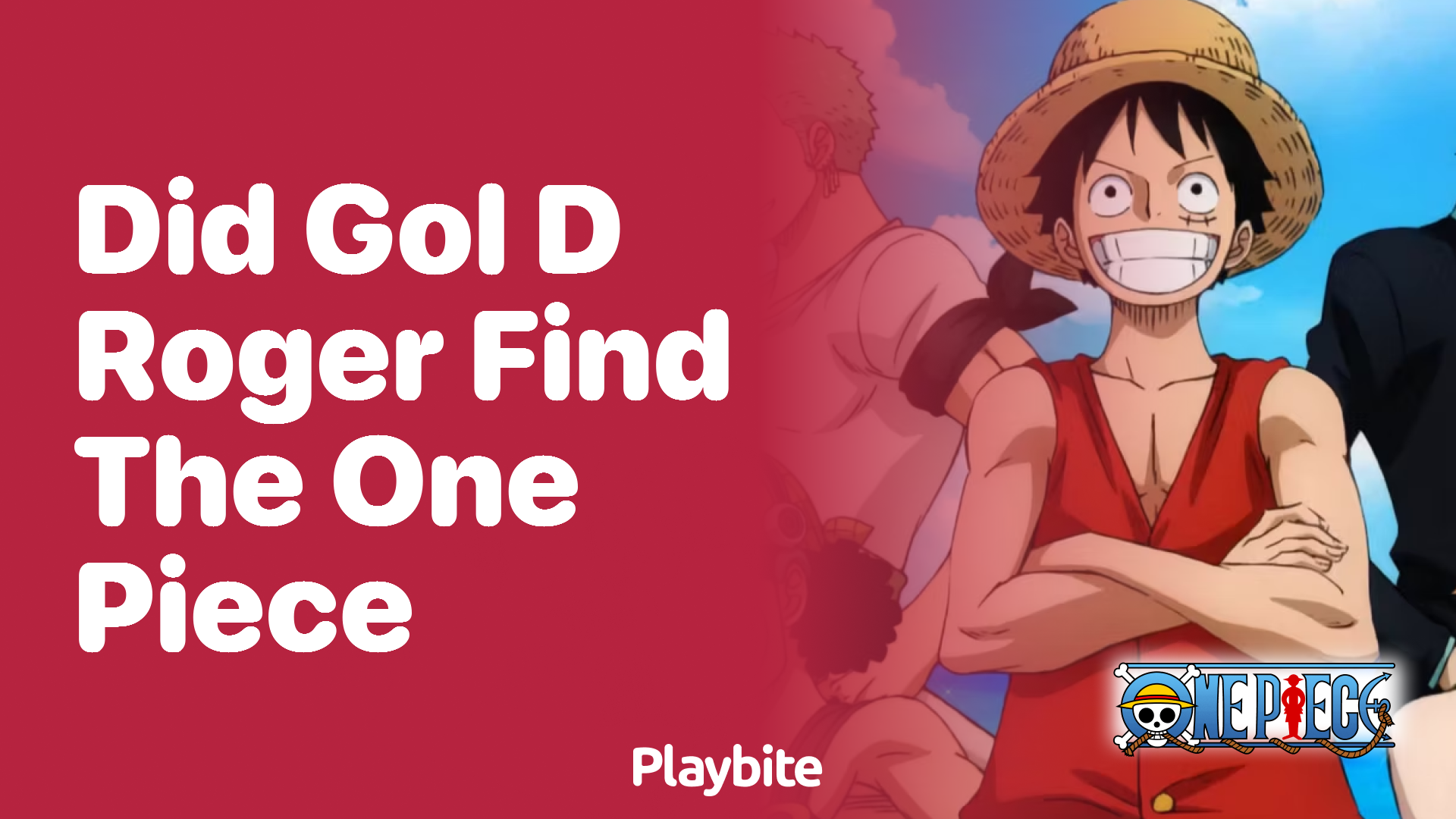 Did Gol D. Roger Find the One Piece?