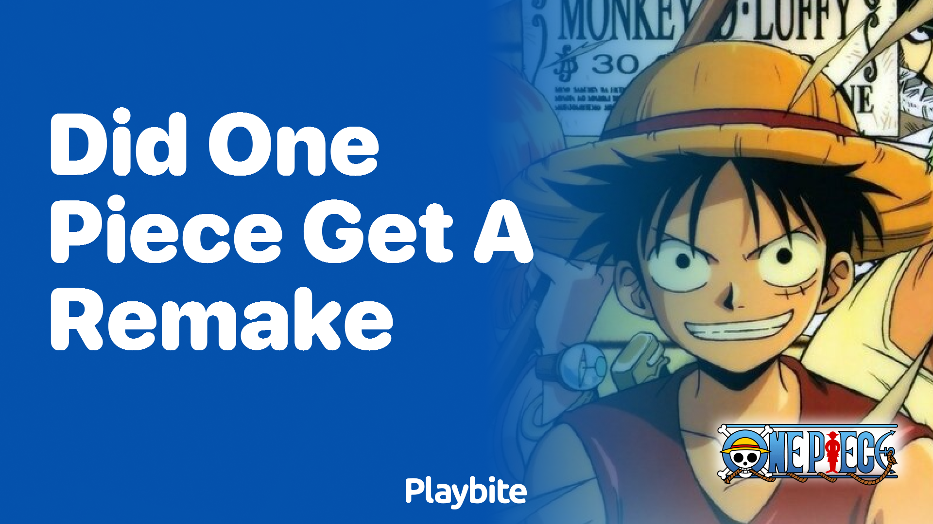 Did One Piece Get A Remake? Let&#8217;s Dive Into This Question!