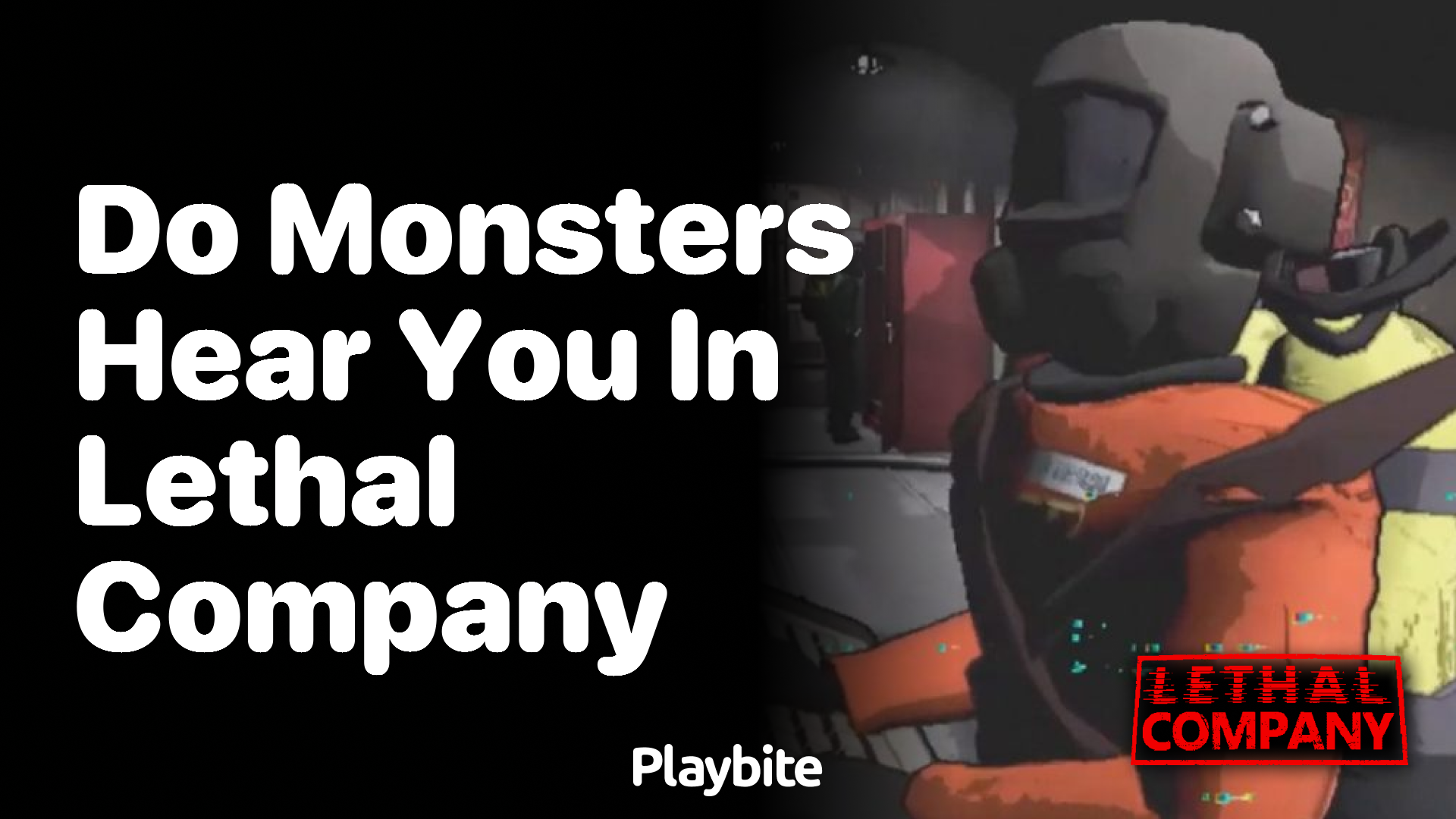 Do Monsters Hear You in Lethal Company?