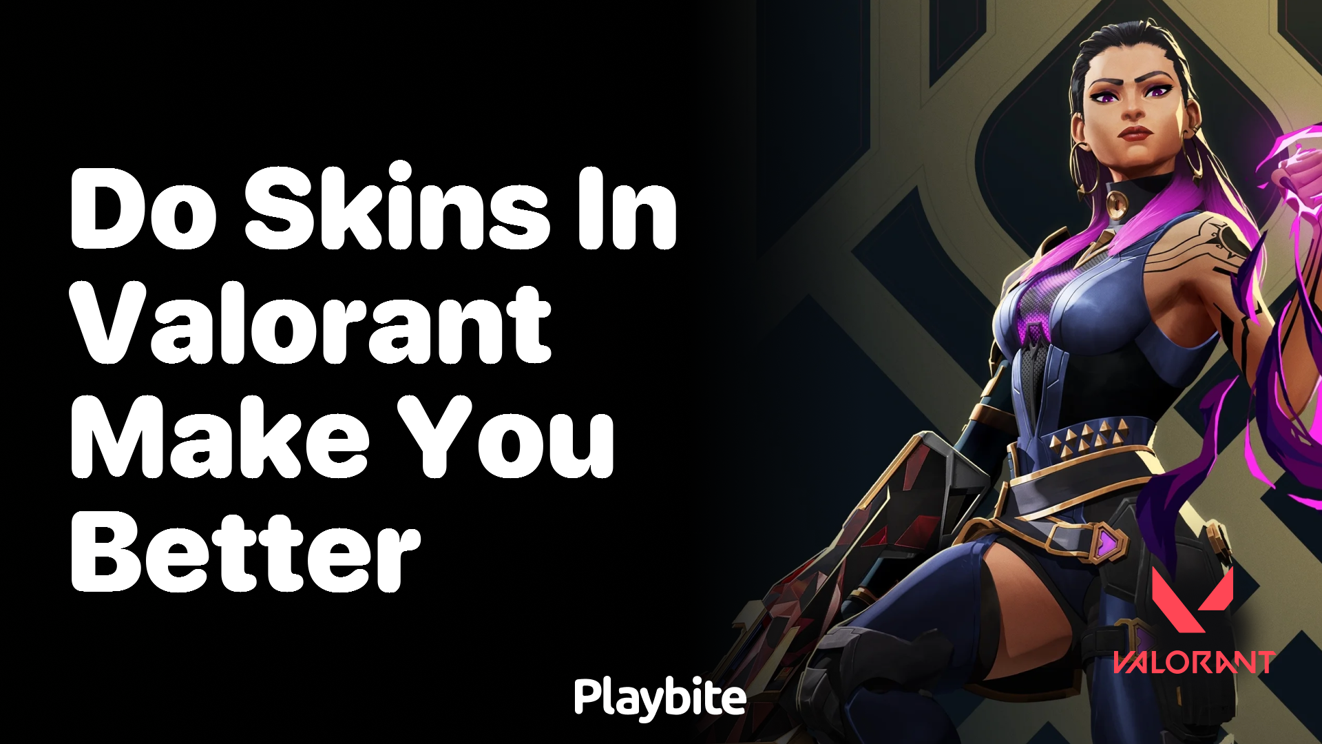 Do skins in Valorant make you better?