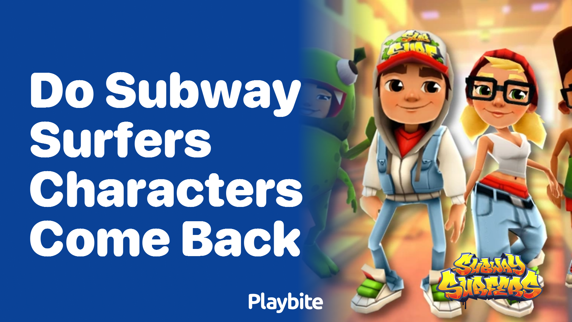 Do Subway Surfers characters come back to the game?