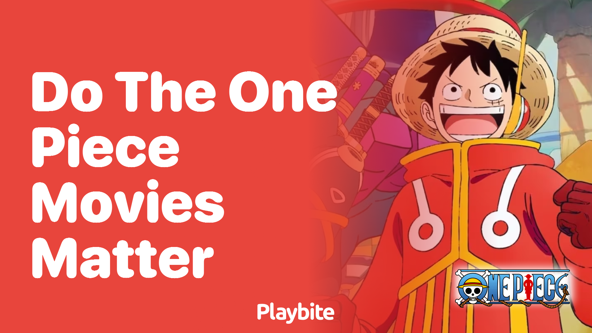 Do the One Piece Movies Matter? - Playbite