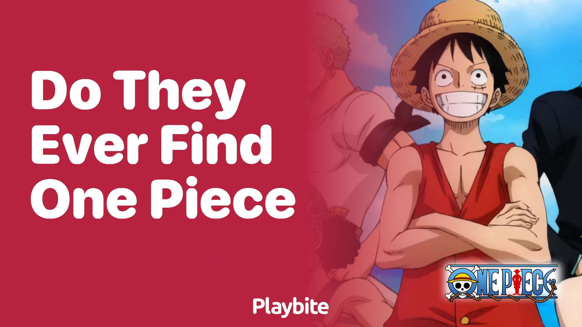 Do they ever find One Piece?