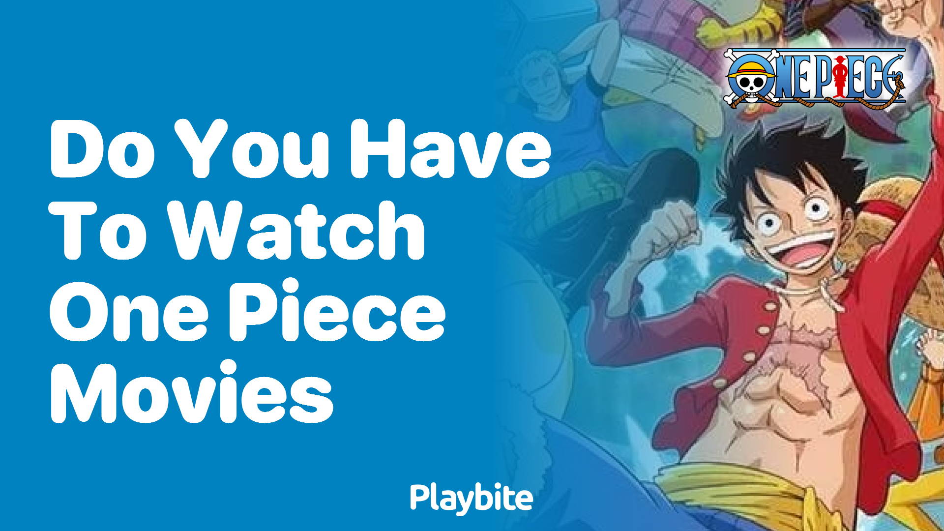 Do You Have to Watch One Piece Movies?