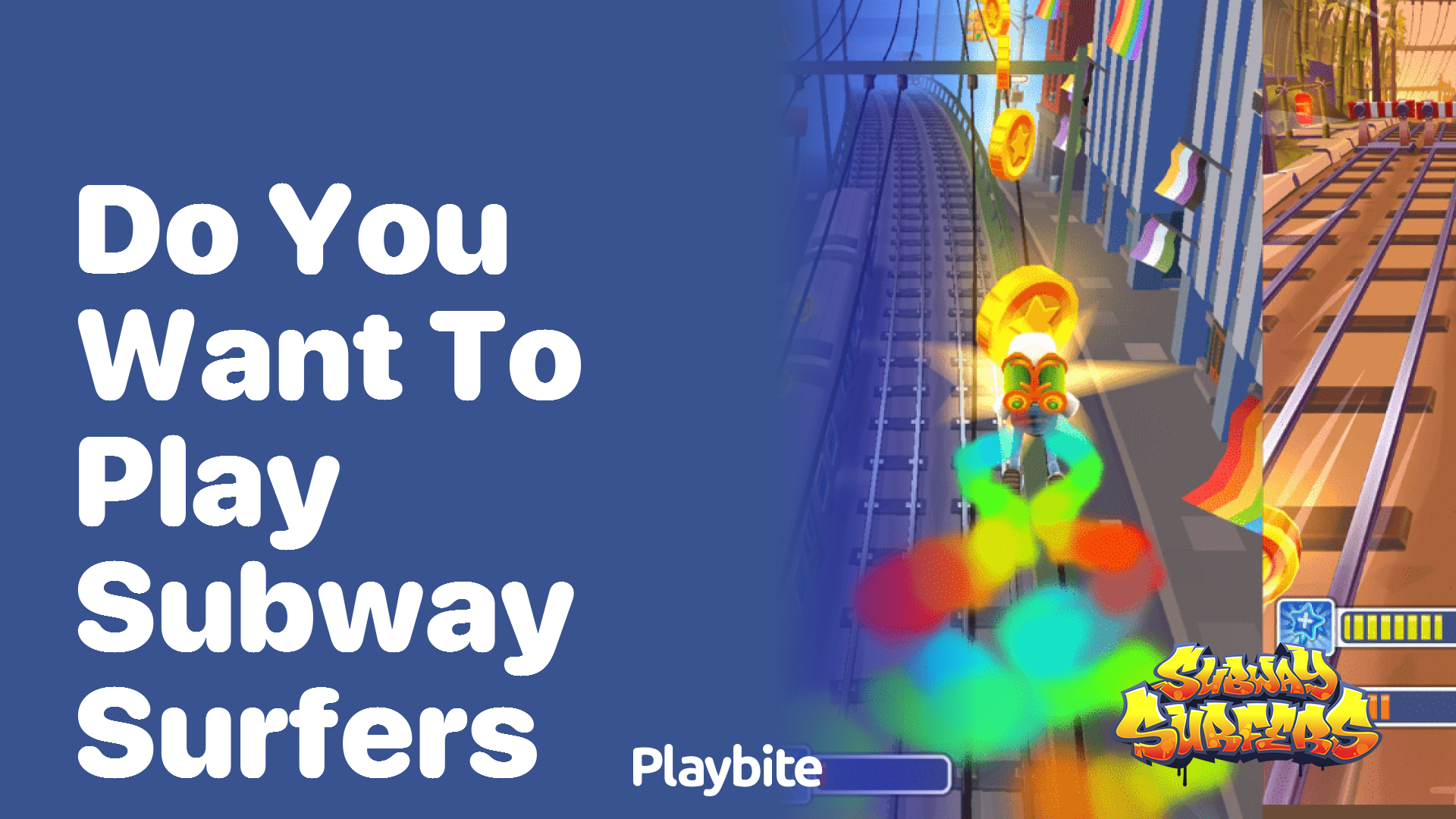 Do you want to play Subway Surfers?