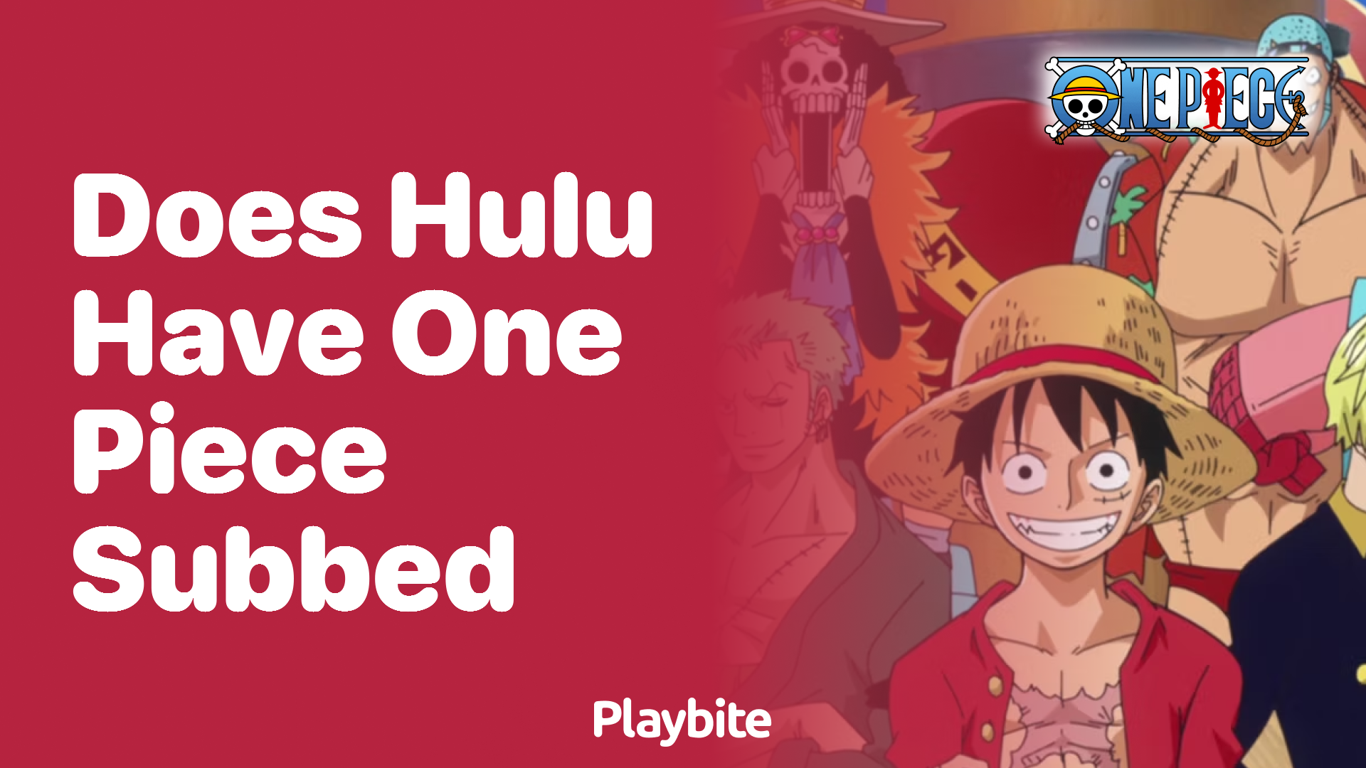 Does Hulu Offer One Piece Subbed for Anime Fans?