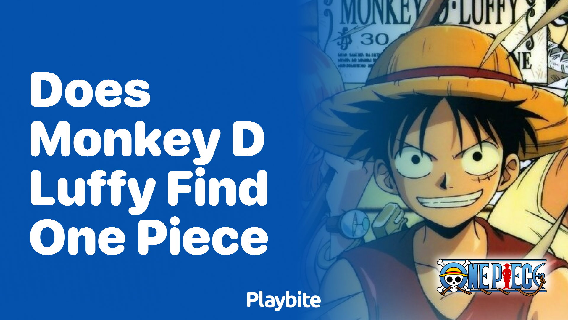 Does Monkey D. Luffy Find One Piece?