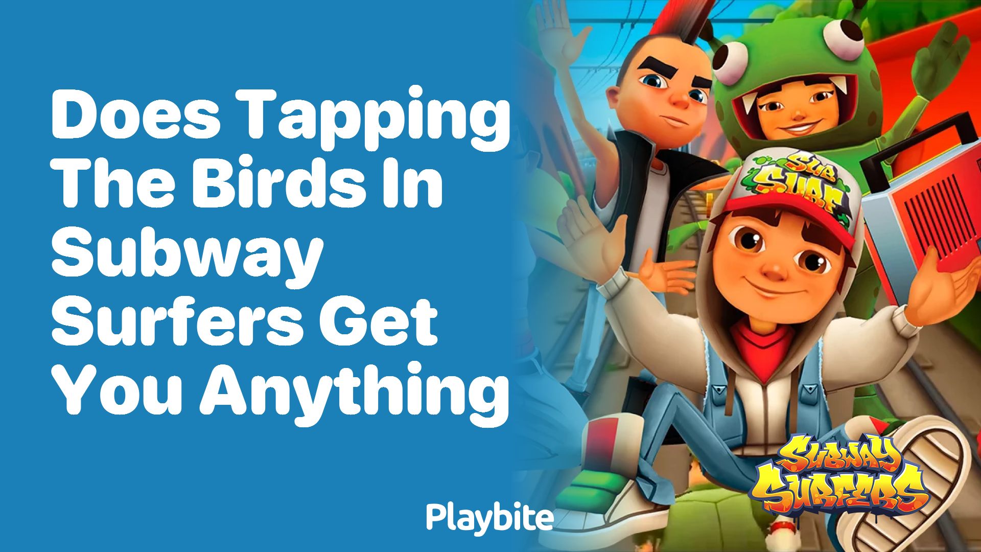 Does tapping the birds in Subway Surfers get you anything?