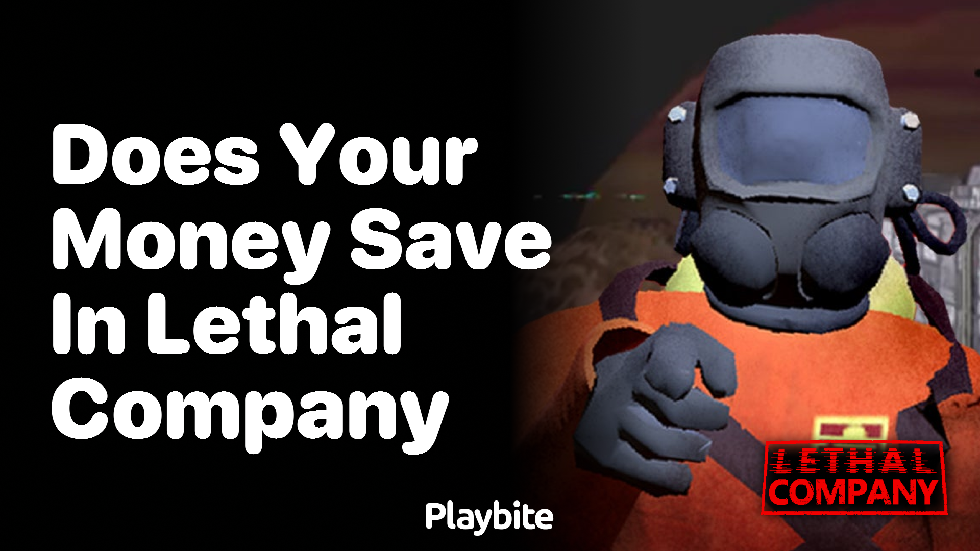 Does Your Money Save in Lethal Company?