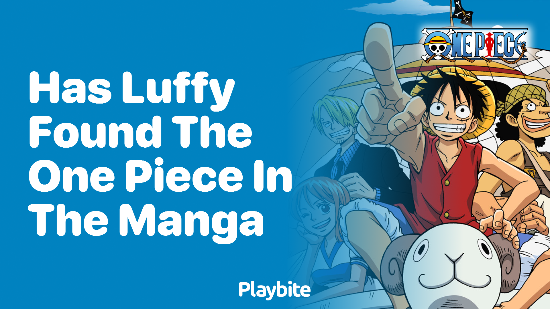 Has Luffy Found the One Piece in the Manga?