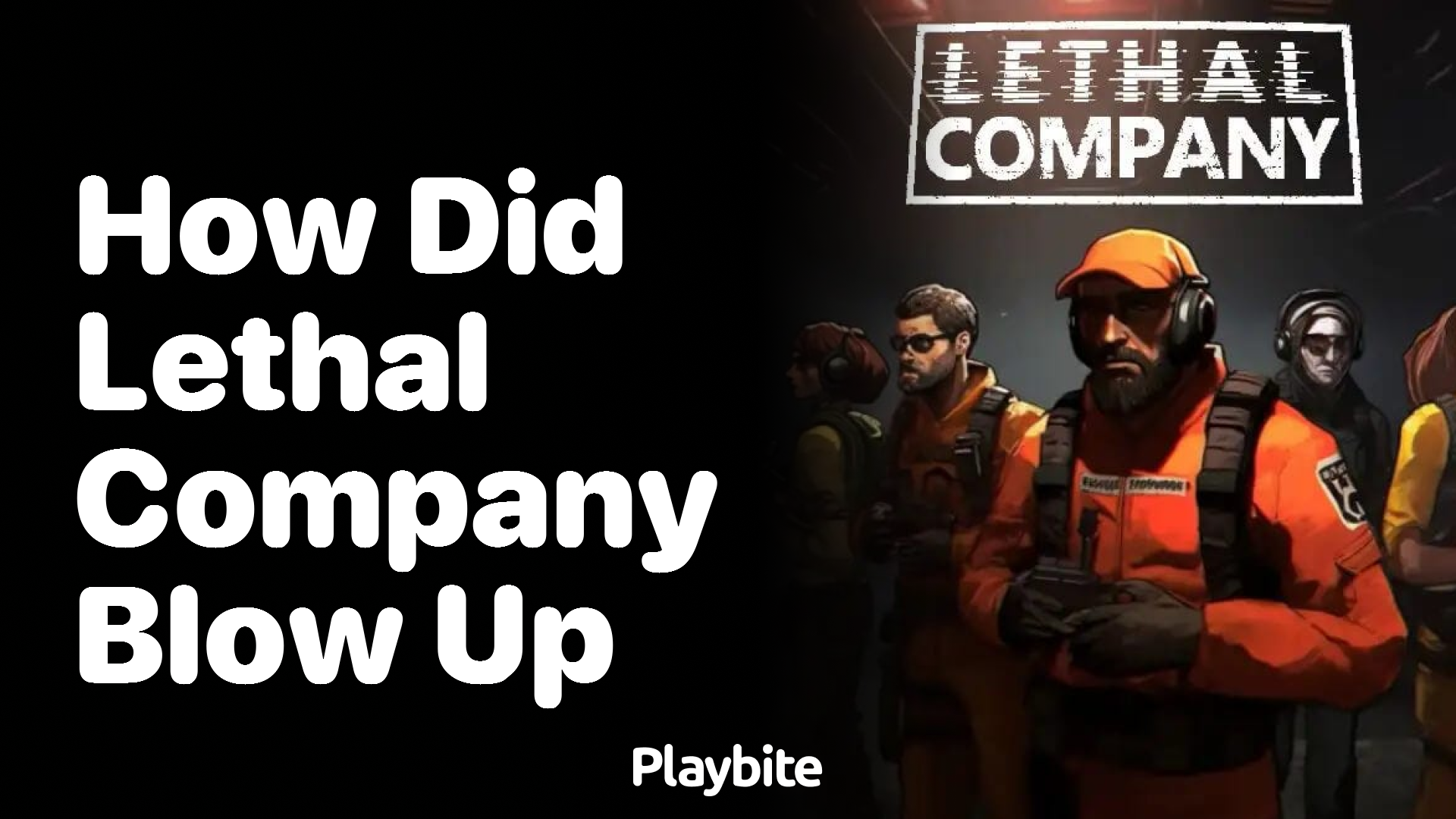 How did Lethal Company Blow Up?