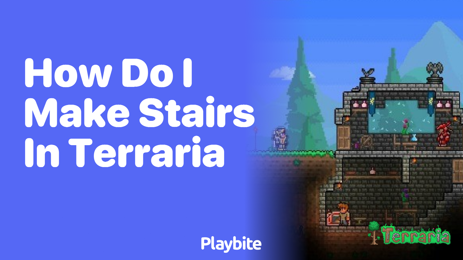 How do I make stairs in Terraria?