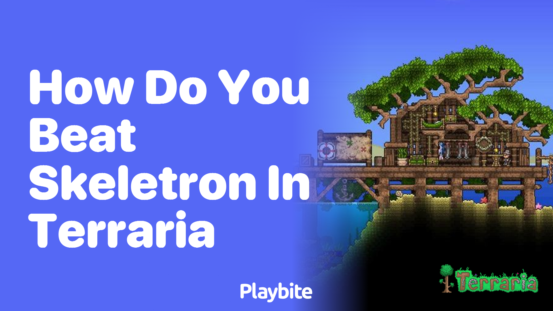 How do you beat Skeletron in Terraria?