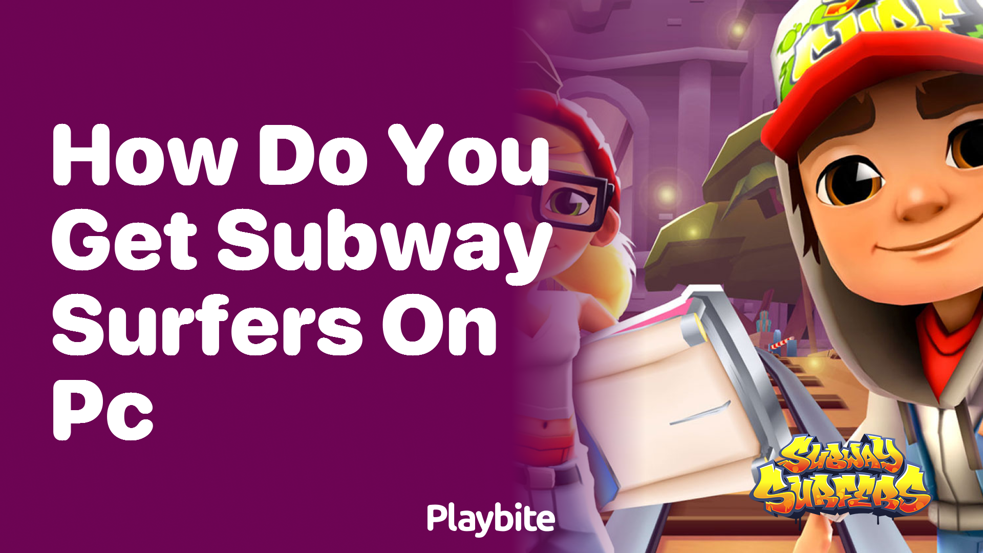 How do you get Subway Surfers on PC?