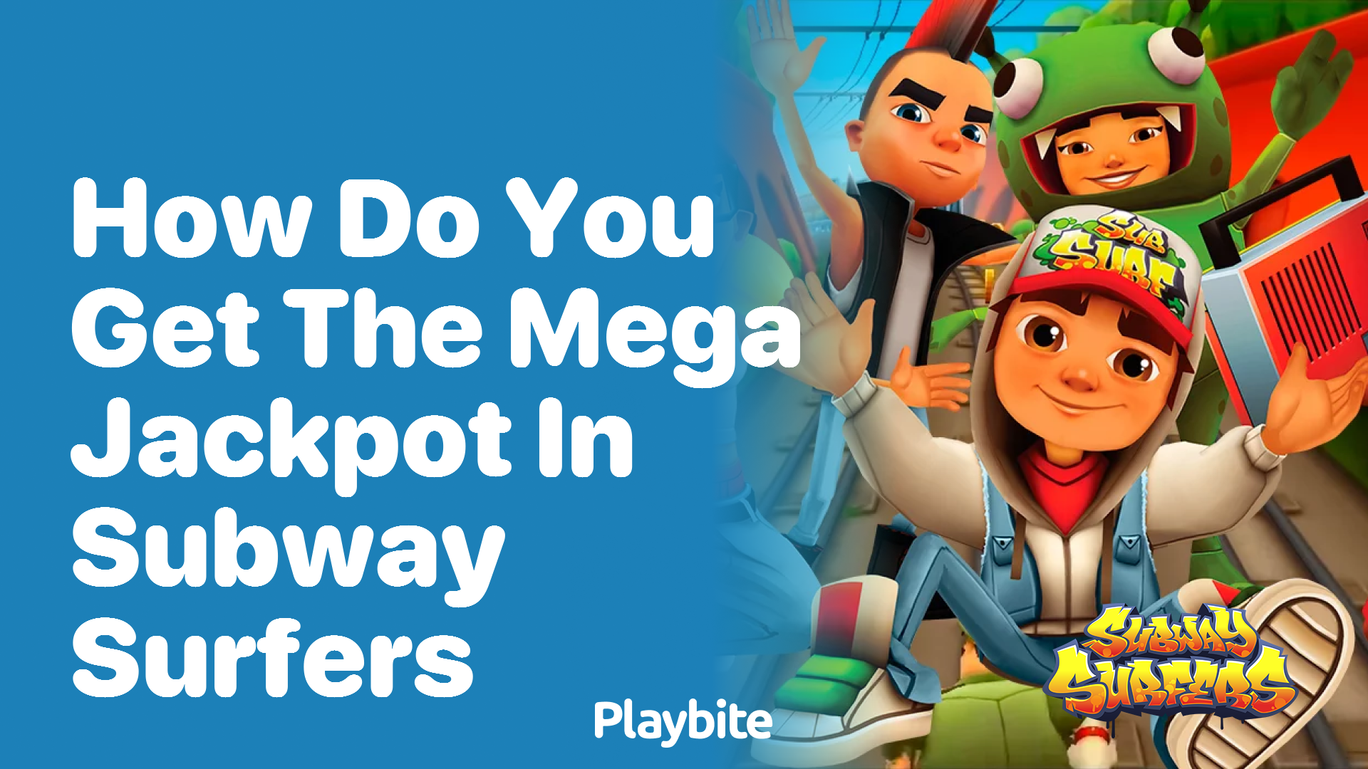 How do you get the Mega Jackpot in Subway Surfers?