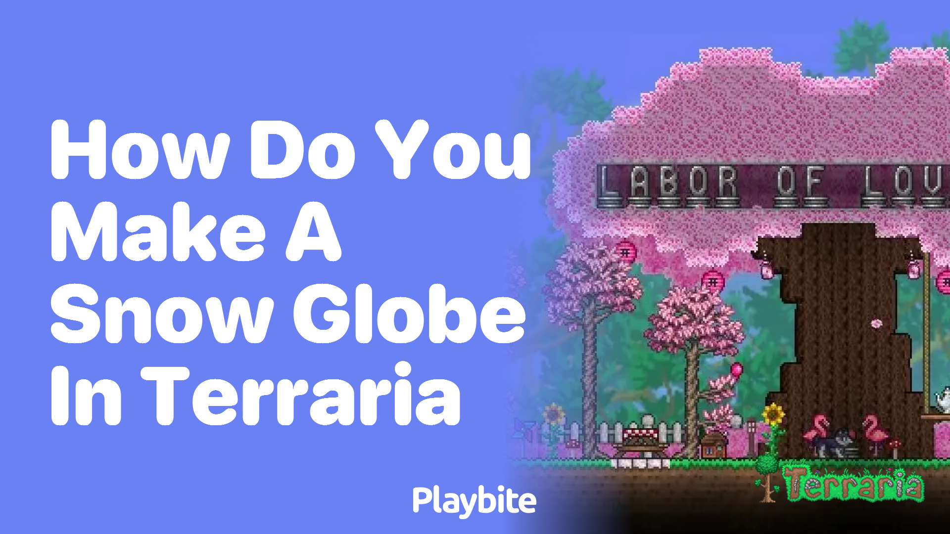 How do you make a Snow Globe in Terraria?