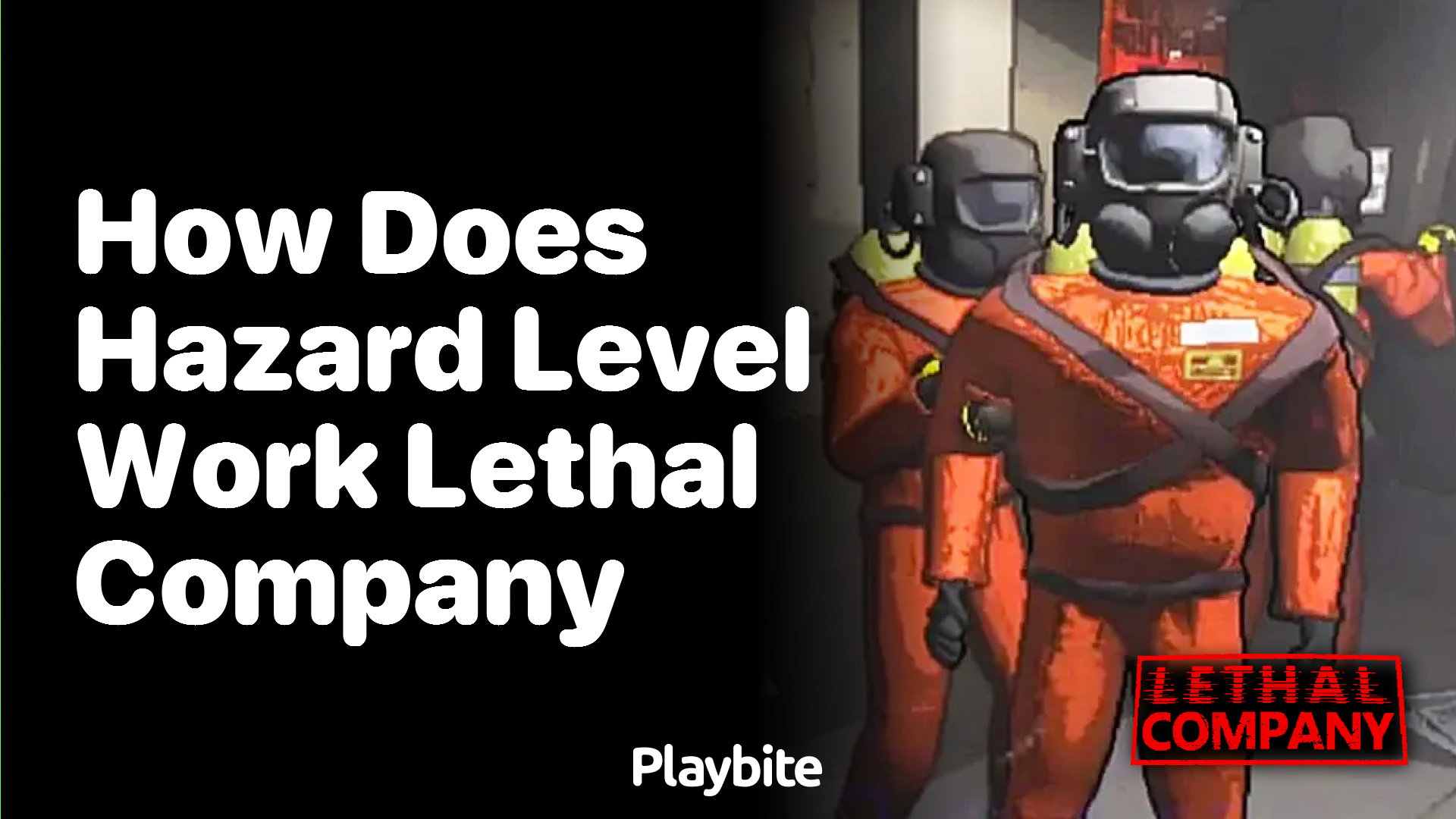 How Does The Hazard Level Work In Lethal Company? - Playbite