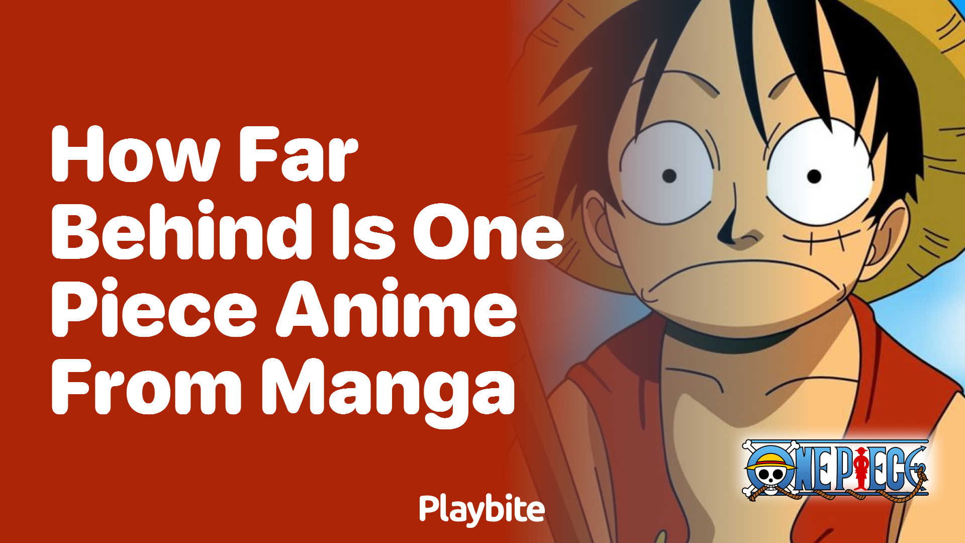 How Far Behind is the One Piece Anime from the Manga? - Playbite