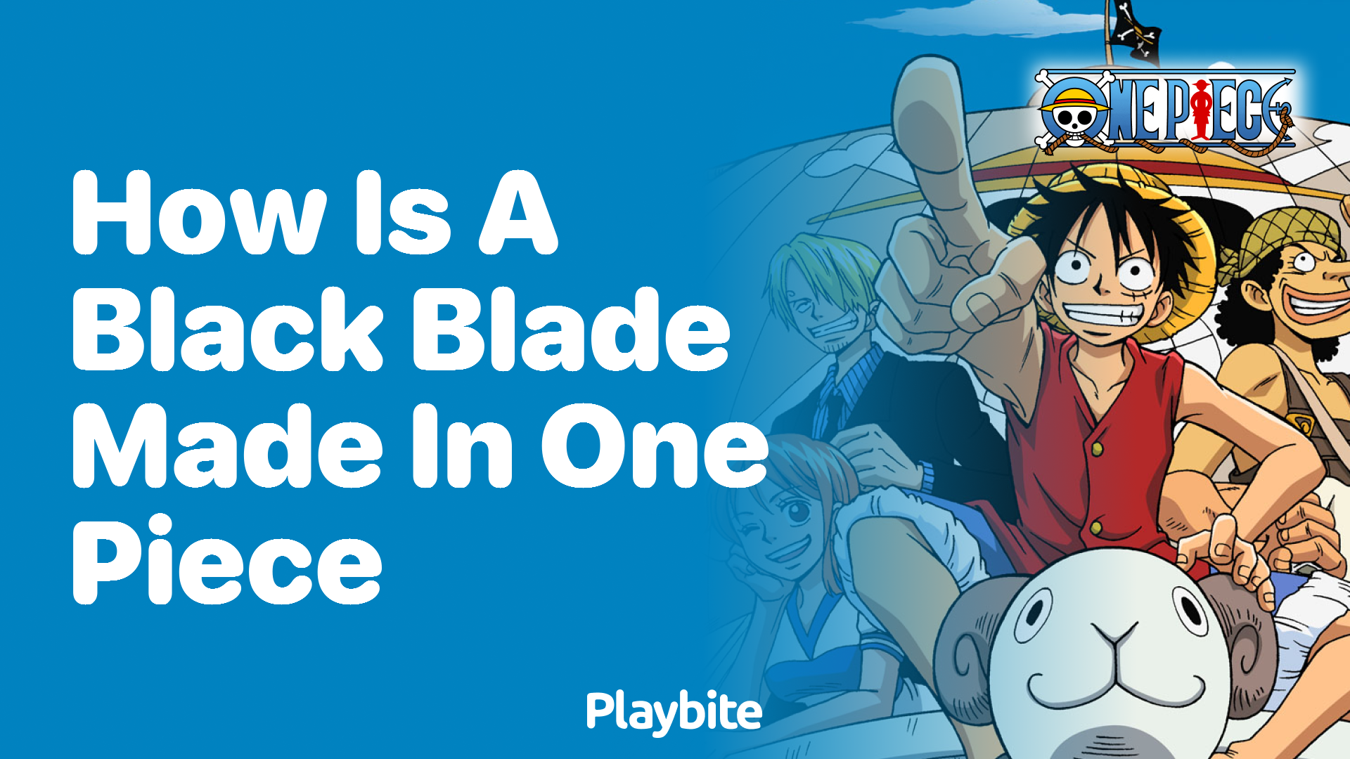 How is a Black Blade Made in One Piece?