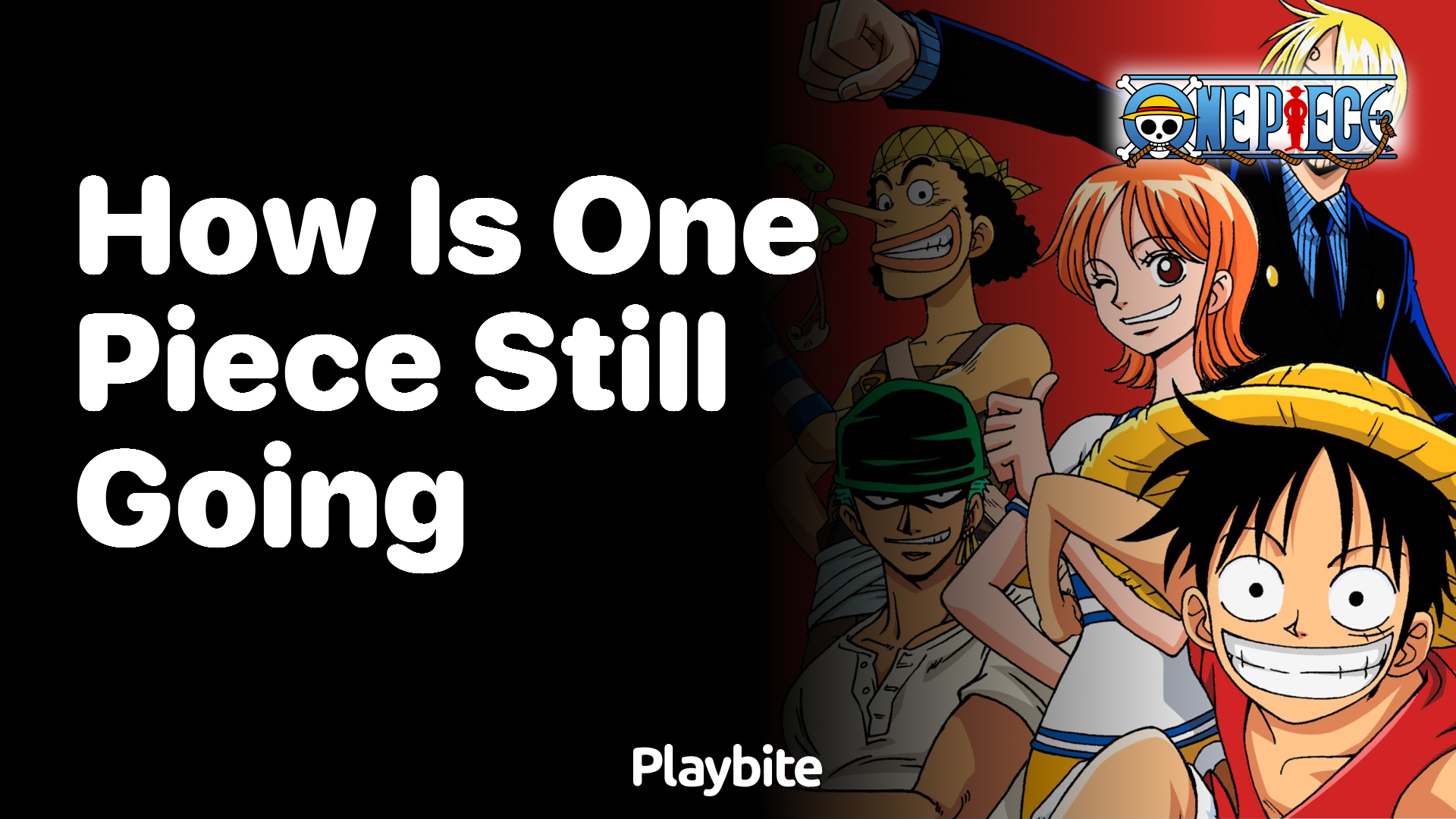 How Is One Piece Still Going? Unveiling the Longevity of a Manga Phenomenon