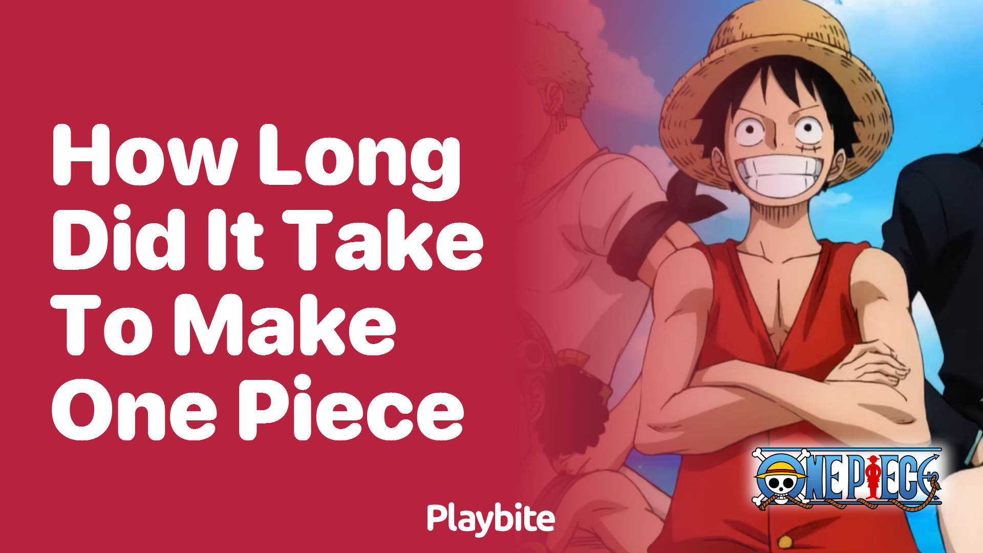 How Long Did It Take to Create One Piece?