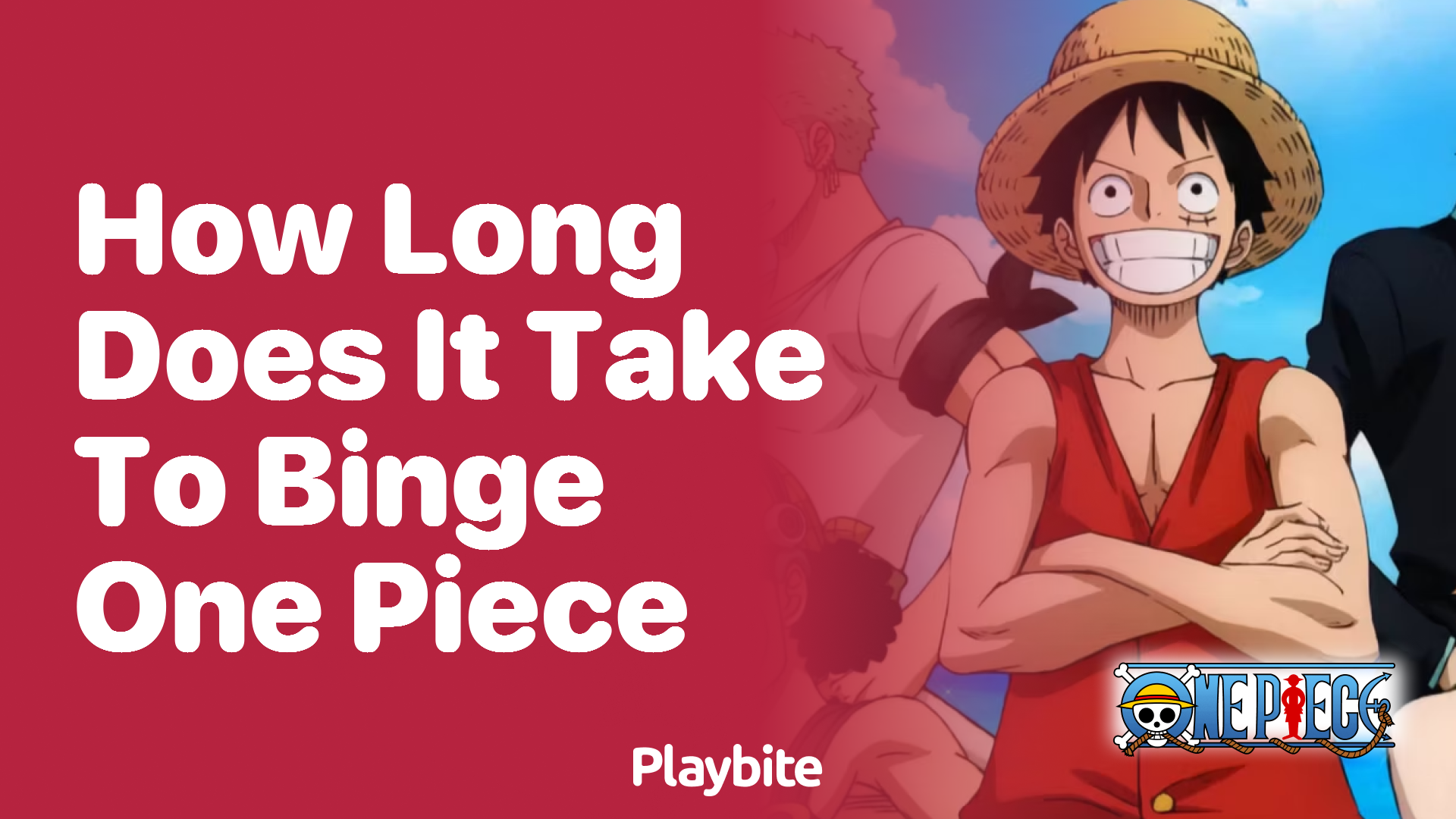 How Long Does It Take to Binge-Watch One Piece?