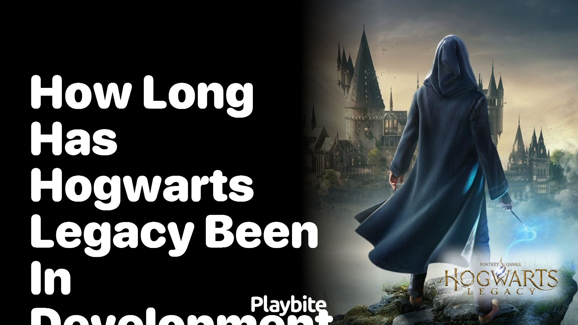 How Long Has Hogwarts Legacy Been in Development?