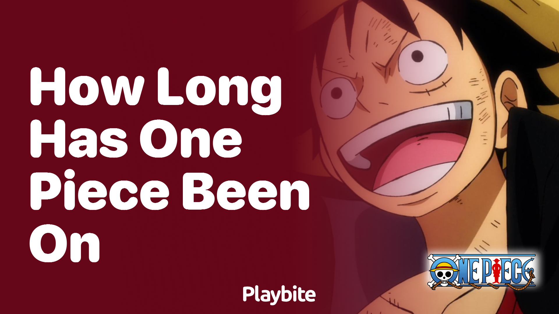 How Long Has One Piece Been On? Unraveling the Epic Journey