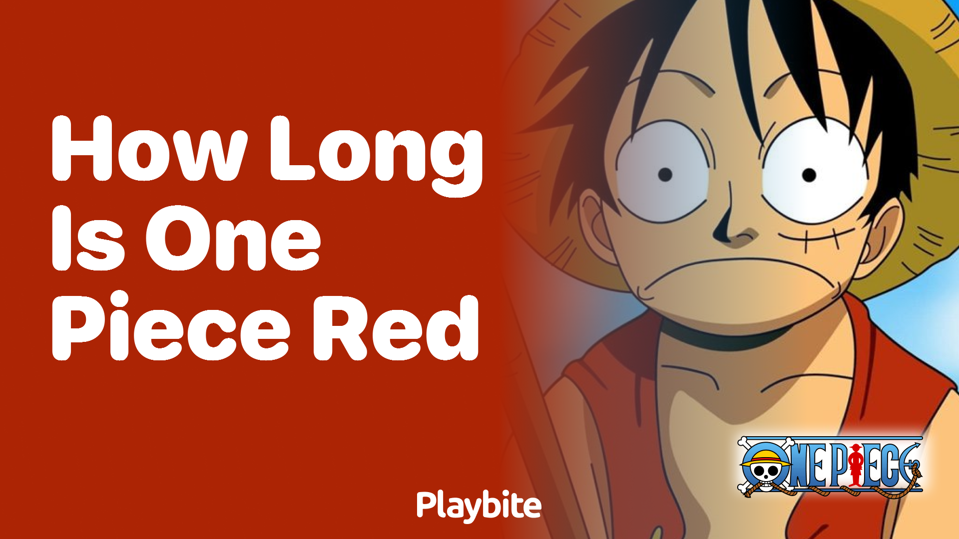 How Long Is One Piece Red?