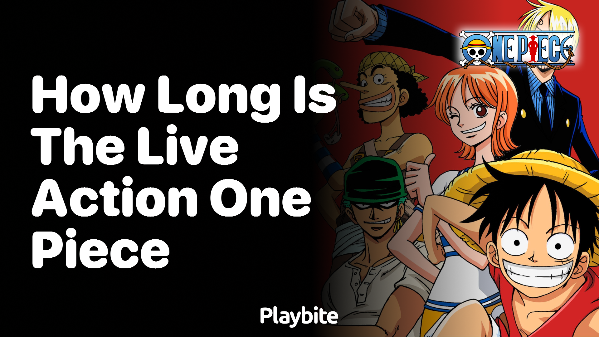 How Long is the Live-Action One Piece?