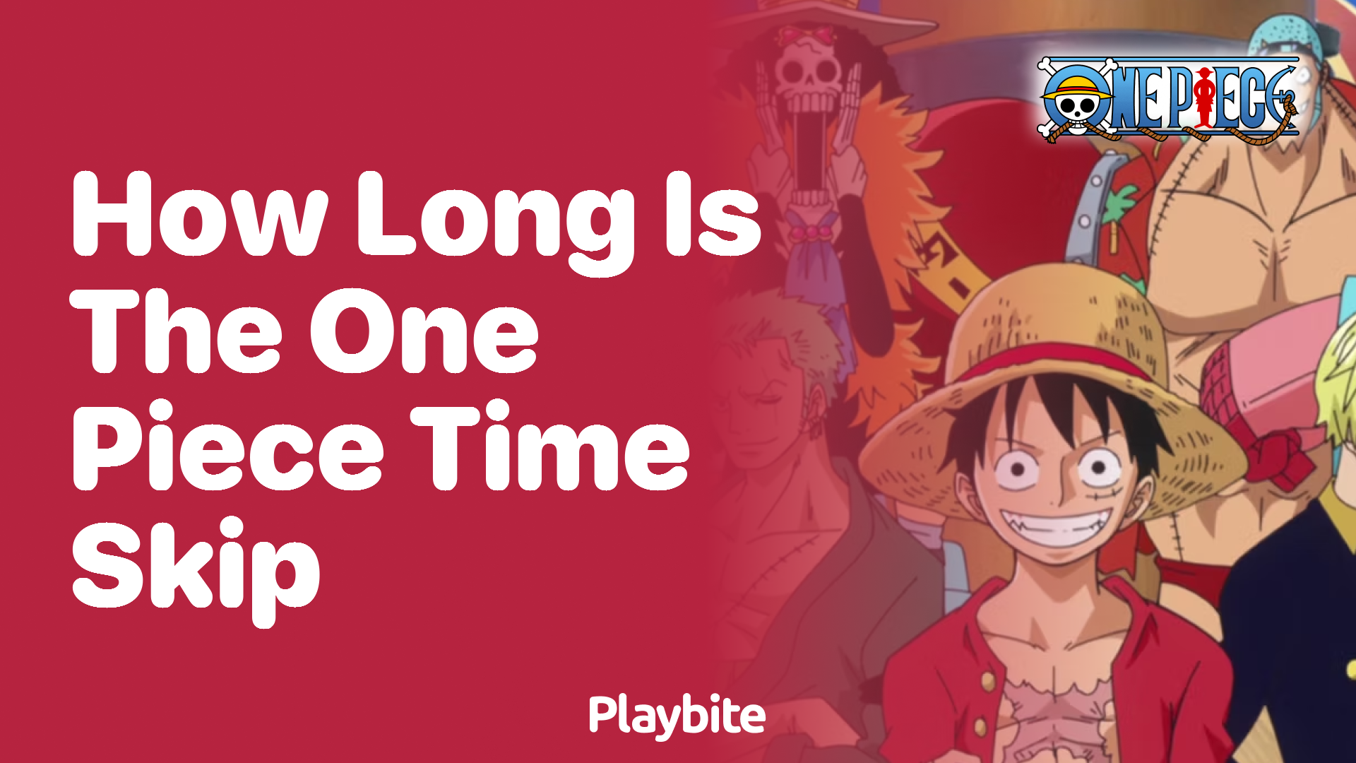 How Long is the One Piece Time Skip? - Playbite