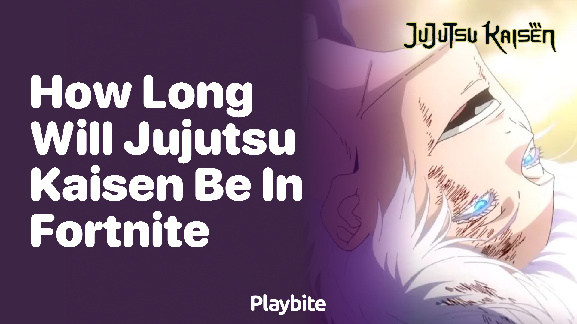 How long will Jujutsu Kaisen be in Fortnite?