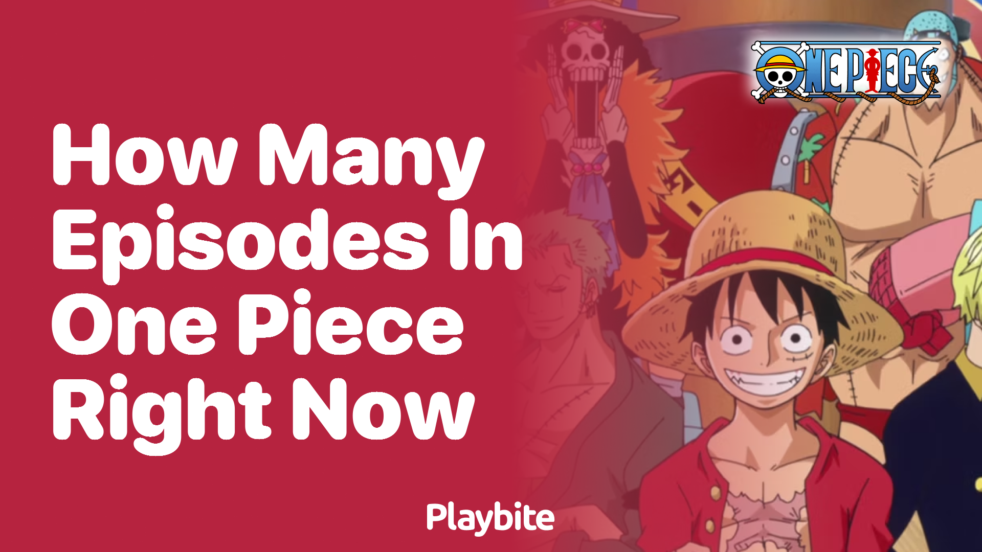 How many episodes in One Piece right now? Playbite