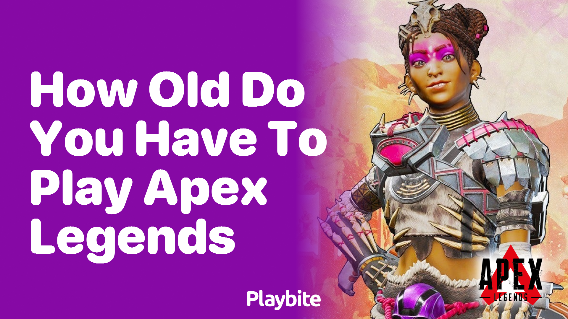 How old do you have to be to play Apex Legends?