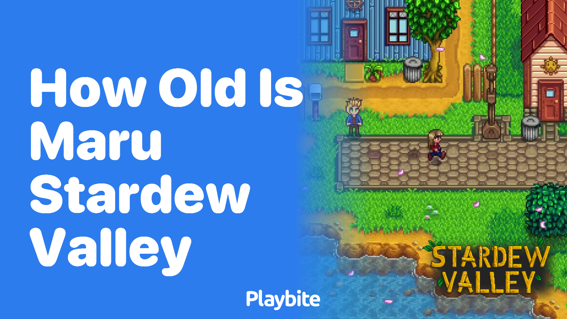 How old is Maru in Stardew Valley? - Playbite