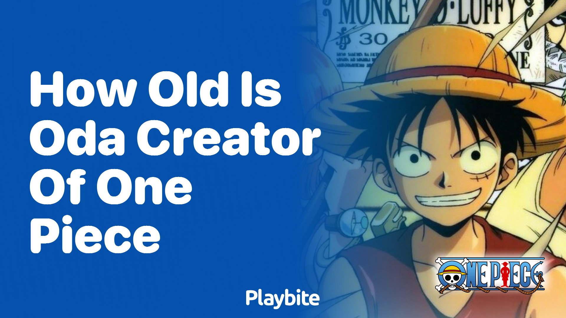 How Old is Eiichiro Oda, the Creator of One Piece? Playbite