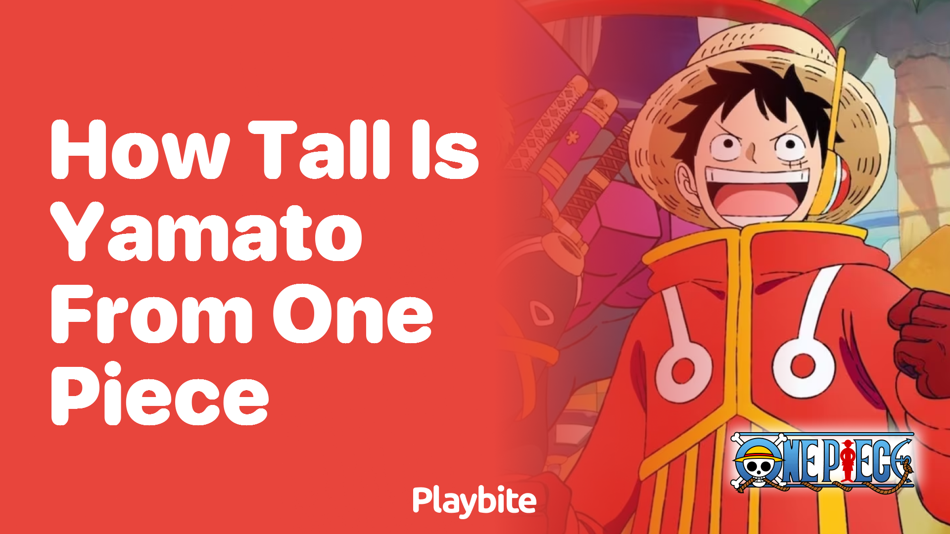 How Tall is Yamato from One Piece? - Playbite