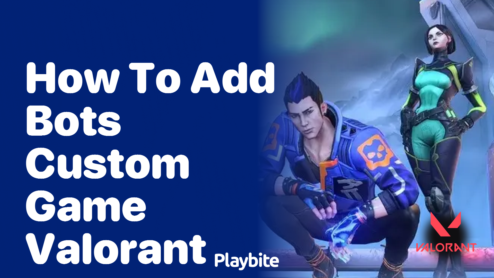 How to add bots to a custom game in Valorant