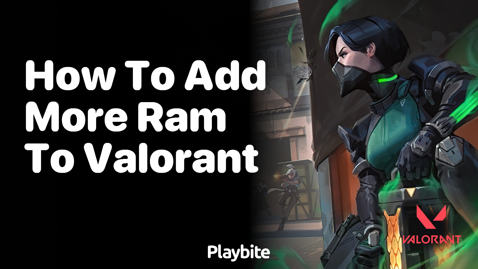 How to add more RAM to Valorant