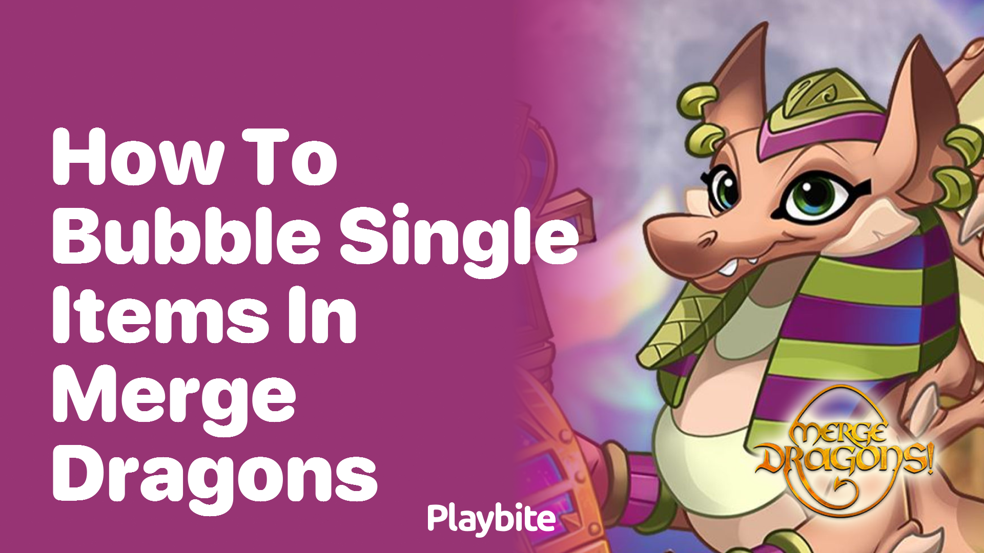 How to bubble single items in Merge Dragons