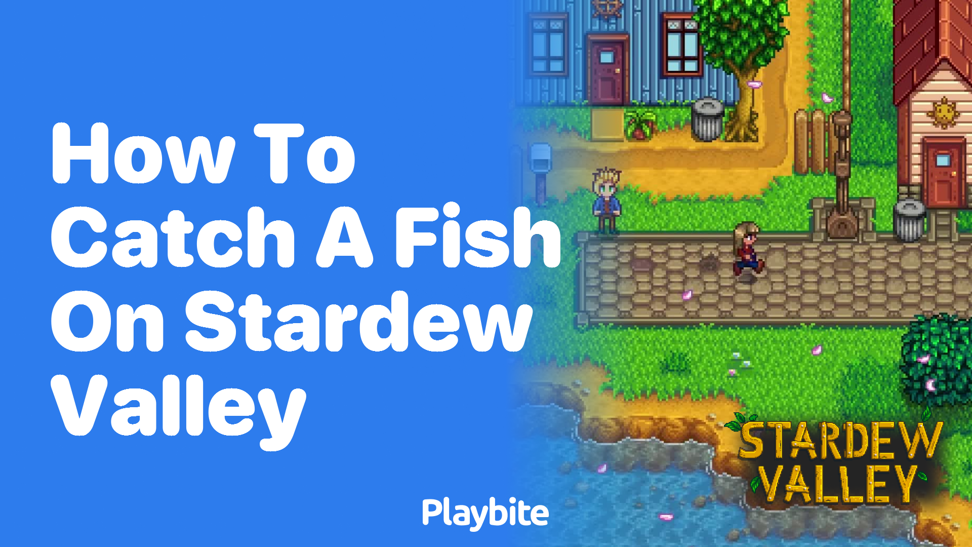 How to catch a fish in Stardew Valley