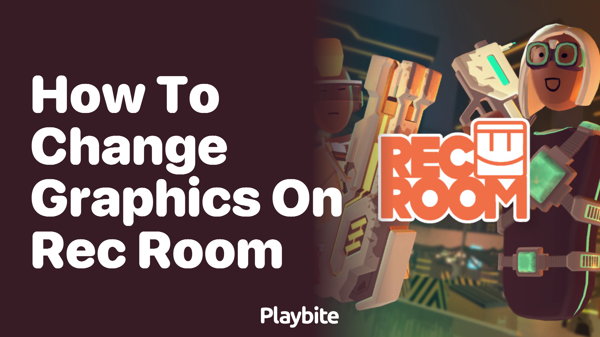 How to change graphics in Rec Room