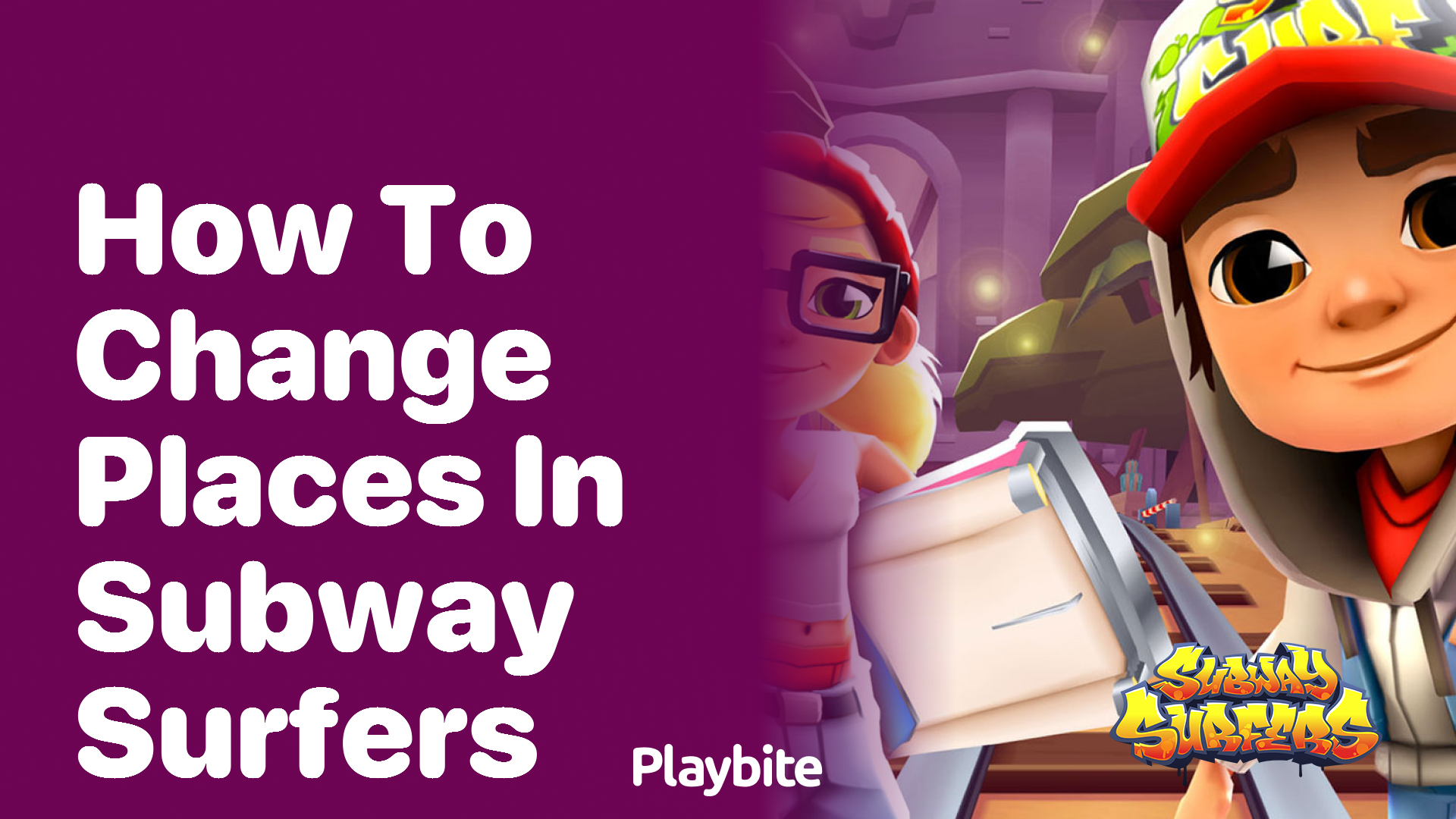 How to Change Places in Subway Surfers