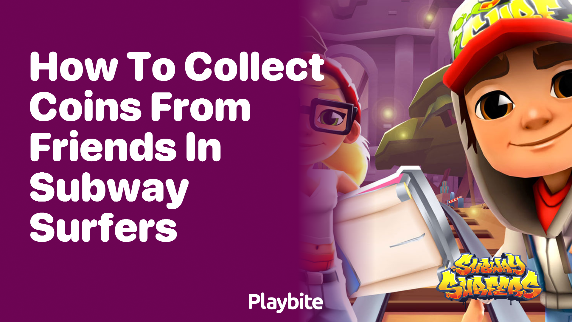 How to Collect Coins from Friends in Subway Surfers