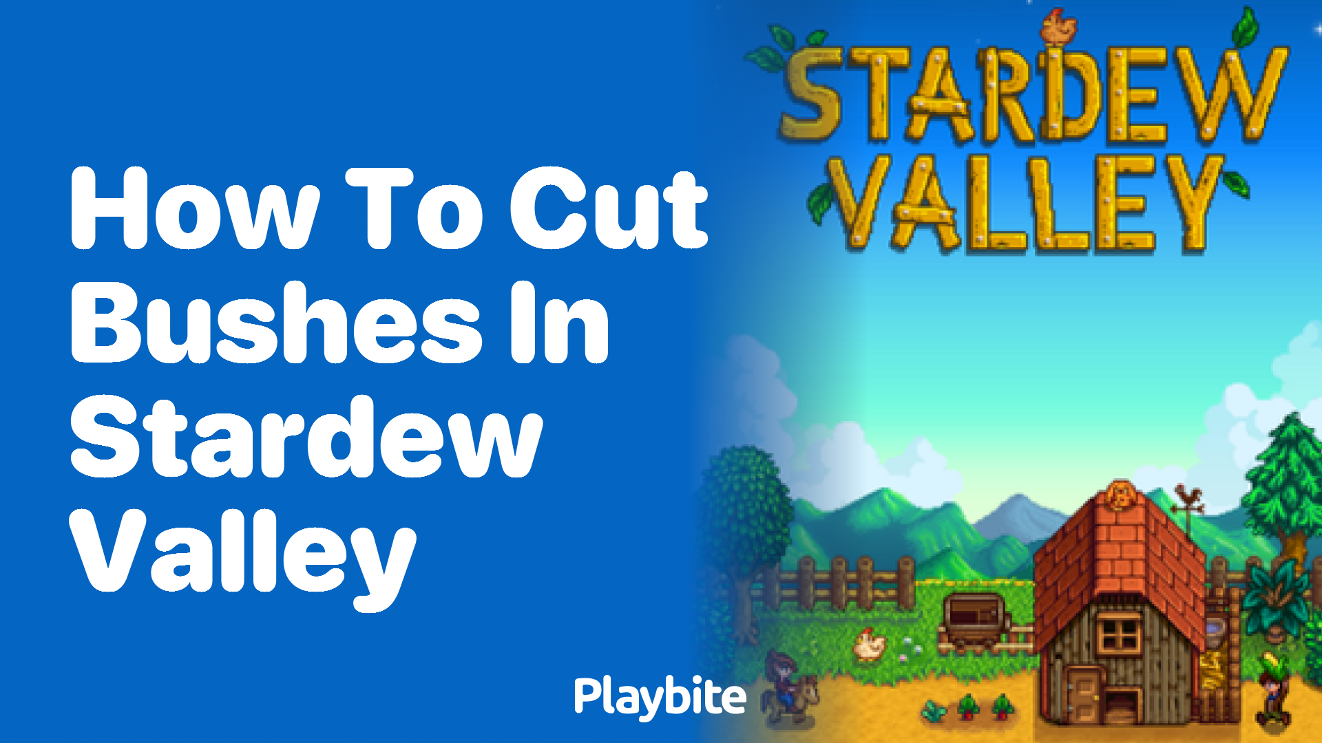 How to Cut Bushes in Stardew Valley